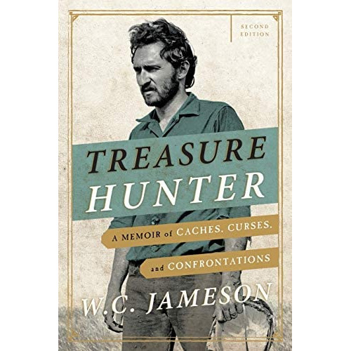 Treasure Hunter: A Memoir Of Caches, Curses, And Confrontations, De Jameson, W.c.. Editorial Taylor Trade Publishing, Tapa Blanda En Inglés