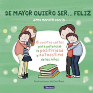 De Mayor Quiero Ser Feliz - Anna Morató García