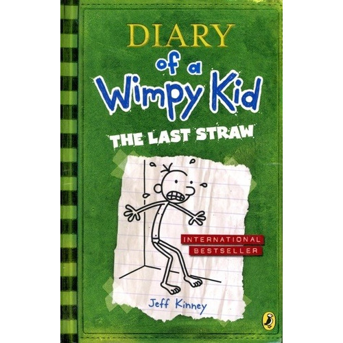 Diary Of A Wimpy Kid: The Last Straw (book 3) - Jeff Kinney