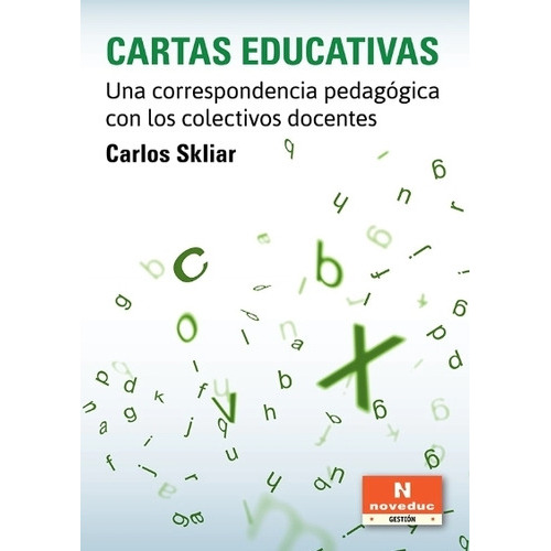 Cartas Educativas - Carlos Skliar, De Skliar, Carlos. Editorial Novedades Educativas, Tapa Blanda En Español
