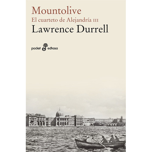 Mountolive. Iii Cuarteto De Alejandrãâ¡a Iii (bolsillo), De Durrell, Lawrence. Editorial Editora Y Distribuidora Hispano Americana, S.a., Tapa Blanda En Español