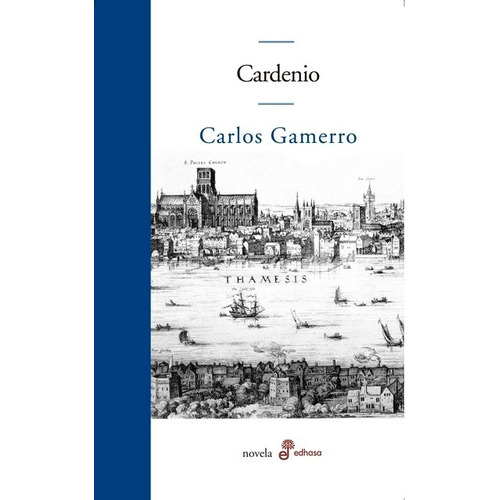 Cardenio - Carlos Gamerro