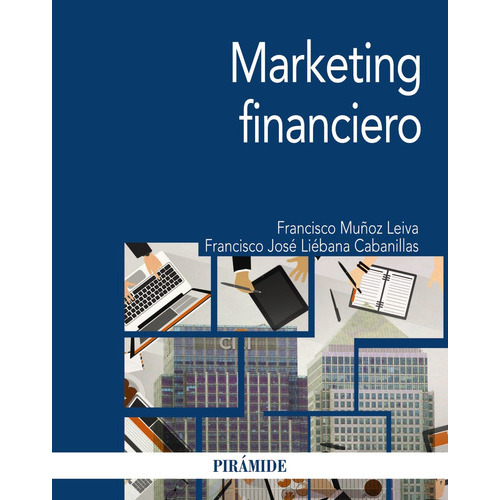 Marketing Financiero, De Muñoz Leiva, Francisco. Serie Economía Y Empresa Editorial Piramide, Tapa Blanda En Español, 2020