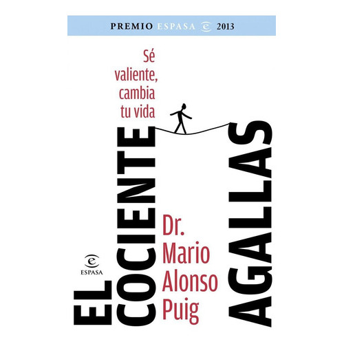 El Cociente Agallas. Premio Espasa 2013, De Puig, Mario Alonso. Editorial Espasa, Tapa Blanda En Español