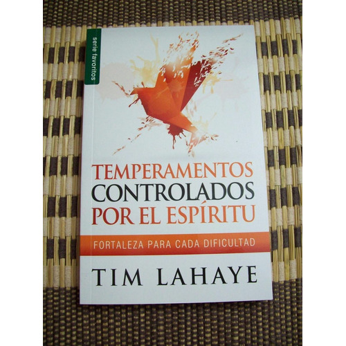 Temperamentos Controlados Por El Espíritu, de Tim LaHaye. Editorial Unilit en español