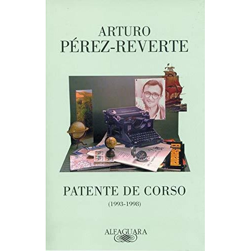 Patente De Corso 1993-1998 - Perez Reverte