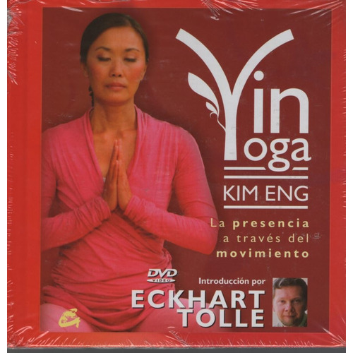 Yin Yoga - La Presencia A Traves Del Movimiento (con Dvd)