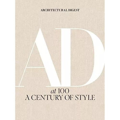 Architectural Digest At 100: A Century Of Style - Archite