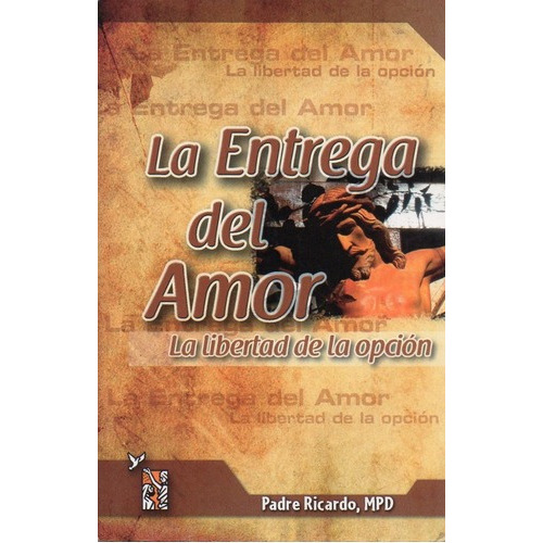 Entrega Del Amor, La, De Padre Martensen, Ricardo L.. Editorial De La Palabra De Dios En Español