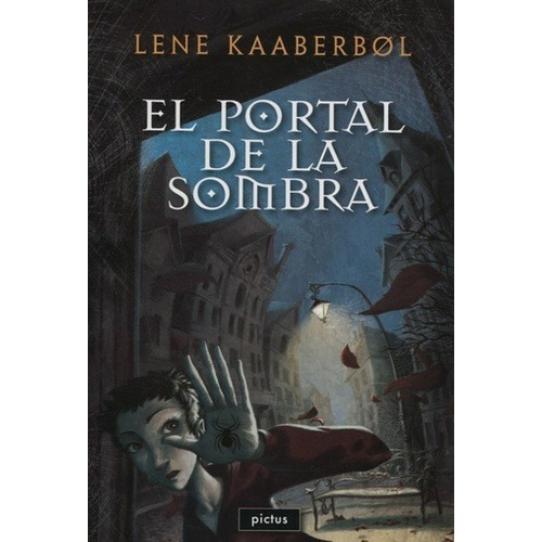 El Portal De La Sombra - Lene Kaaberbol - Pictus 