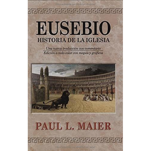 Eusebio: Historia Iglesia-h - Maier, Paul L., de Maier, Paul. Editorial Portavoz en español