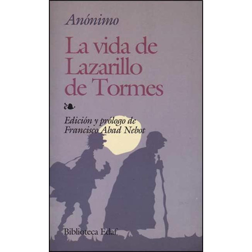 LA VIDA DE LAZARILLO DE TORMES, de Anónimo. Editorial Edaf, tapa blanda en español, 1999