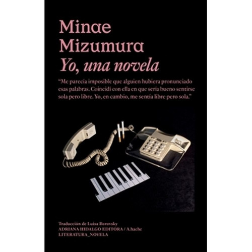 Libro Yo, Una Novela - Minae Mizumura - A. Hache
