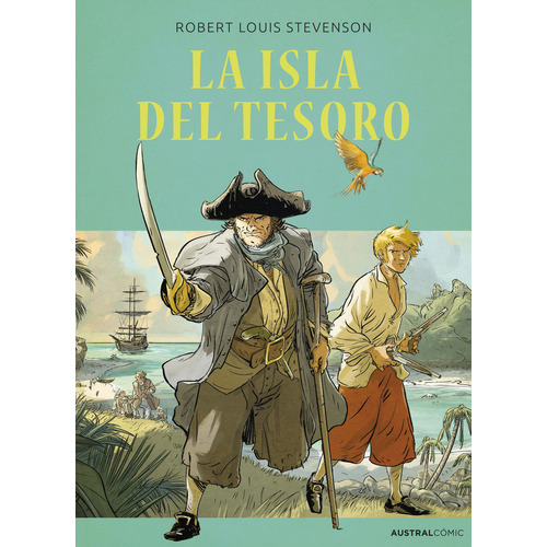 La isla del tesoro (cómic): Blanda, de Stevenson, Robert Louis., vol. 1.0. Editorial Austral, tapa 1.0, edición 1 en español, 2023