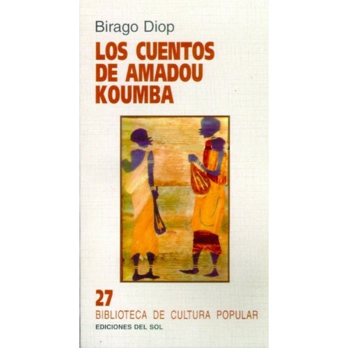 Los Cuentos De Amadou Koumba - Birago Diop, de Birago Diop. Editorial Ediciones del sol en español