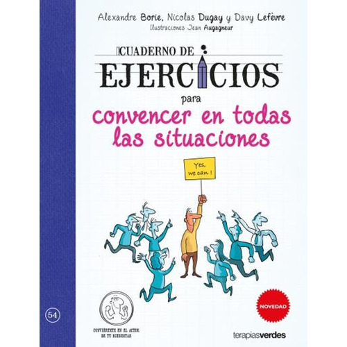 Cuaderno De Ejercicios Para Convencer En Todas Las Situacion