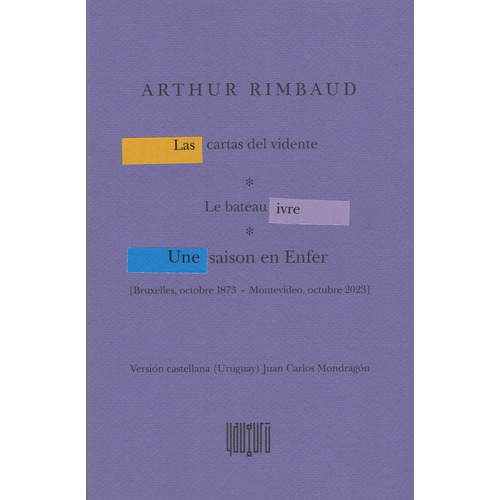 Cartas Del Vidente, Las - Le Bateau Ivre, De Arthur Rimbaud. Editorial Yaugurú, Tapa Blanda, Edición 1 En Español