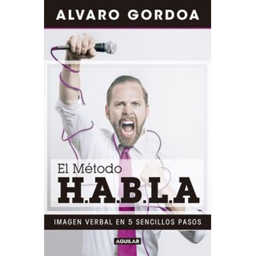 El Método H. A. B. L. A. - Alvaro Gordoa - Libro Original