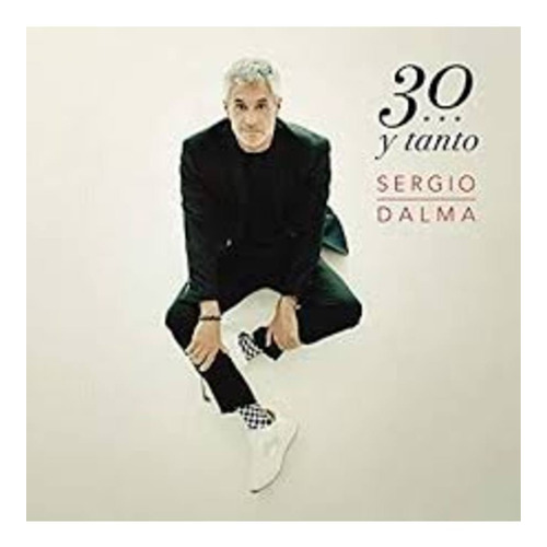 Cd - 30 Y Tanto - Sergio Dalma