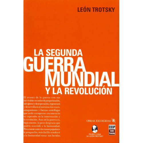 La Segunda Guerra Mundial Y La Revolucion - Leon Trotsky