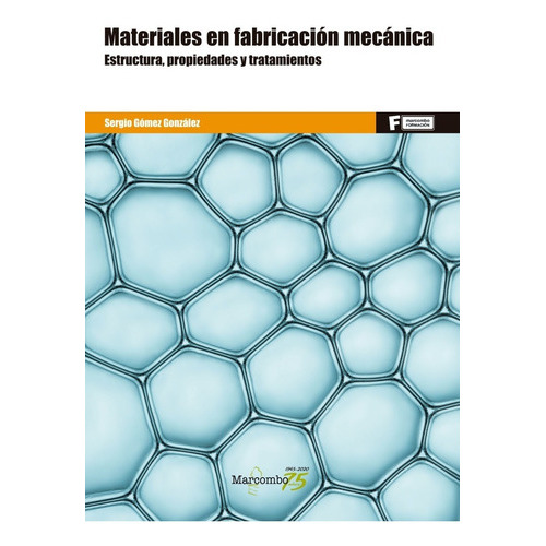 Materiales En Fabricación Mecánica., De Sergio Gómez González. Editorial Alfaomega, Edición 1 En Español
