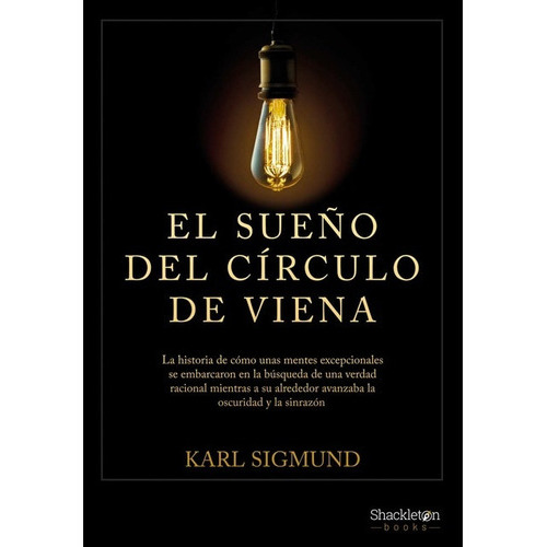 El Sueño Del Círculo De Viena, De Karl Sigmund. Editorial Shackleton Books, Tapa Blanda En Español