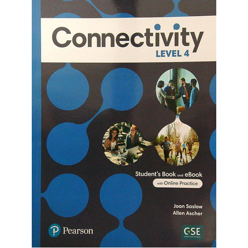 Connectivity 4 - Student's Book + Interactive St's E-Bk + Online Pract, Digital Res + App, de Saslow, Joan. Editorial Pearson, tapa blanda en inglés americano