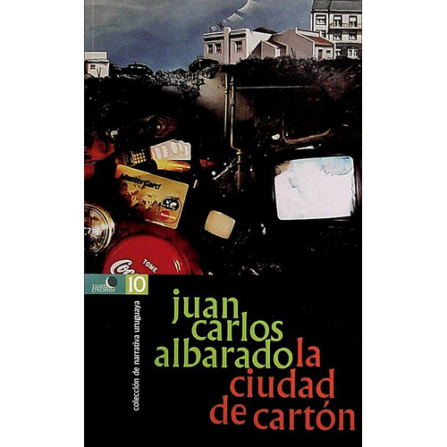 La ciudad de cartón, De Albarado Juan Carlos. Editorial Linardi Y Risso, Tapa Blanda, Edición 1 En Español