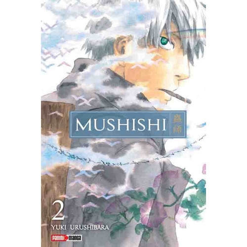 Mushishi: Mushishi, De Yuki Urushibara. Serie Mushishi Editorial Panini, Tapa Blanda En Español