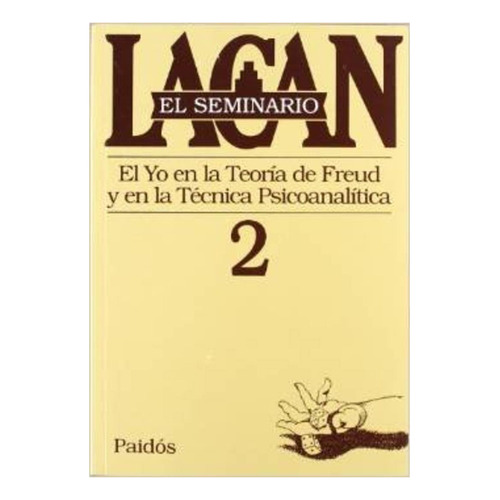 Seminario, El. 2 - Jacques Lacan