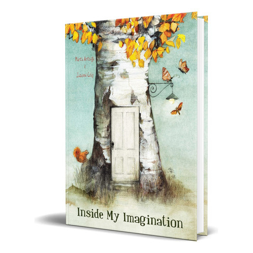 Inside My Imagination, De Marta Arteaga. Editorial Cuento De Luz Sl, Tapa Dura En Inglés, 2013