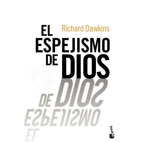 El espejismo de Dios, de Dawkins, Richard. Serie Booket Divulgación Editorial Booket México, tapa blanda en español, 2014