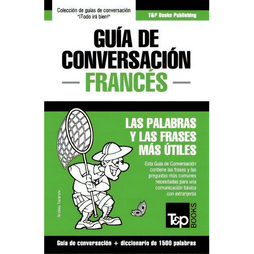 Guia De Conversacion Espanol-frances Y Diccionario Conciso De 1500 Palabras, De Andrey Taranov. Editorial T P Books, Tapa Blanda En Español