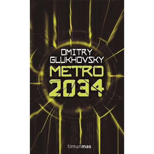 Metro 2034 - Dmitry Glukhovsky