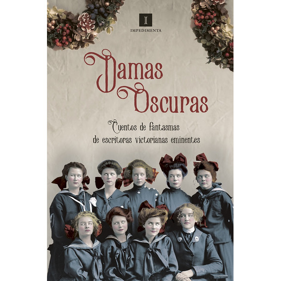 Libro Damas Oscuras - Impedimenta - Autores Varios