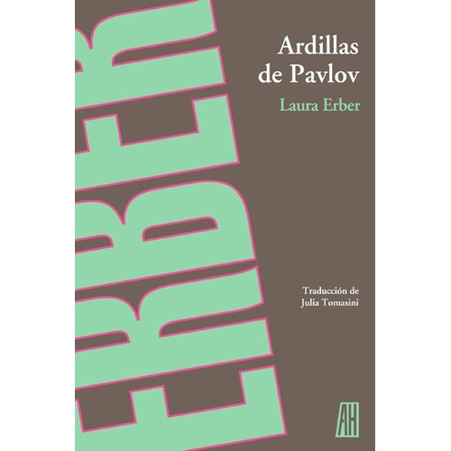 Las Ardillas De Pavlov. Laura Erber. Adriana Hidalgo