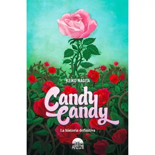 Candy Candy La Historia Definitiva - Nagita,keiko