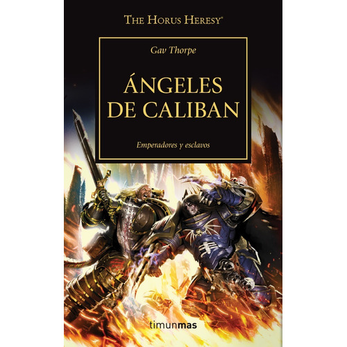 Ángeles De Caliban - Herejía De Horus 38 - Gav Thorpe