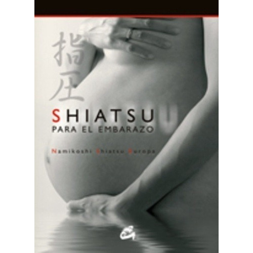 Shiatzu Para El Embarazo (c/dvd) - Namikoshi, Shiatzu Europa