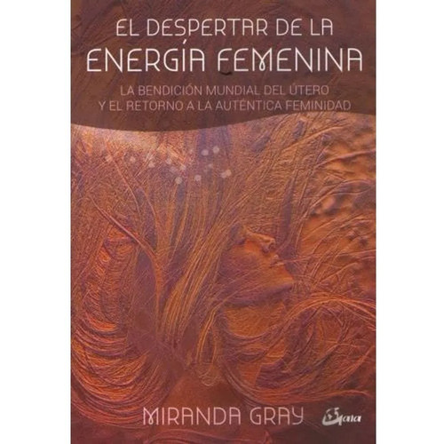 Libro El Despertar De La Energía Femenina - Miranda Gray