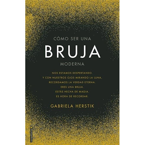 Cómo ser una bruja moderna, de Herstick, Gabriela. Roca Editorial en español, 2019