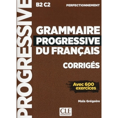 Grammaire Progressive Du Francais Perfectionnement - Corrige