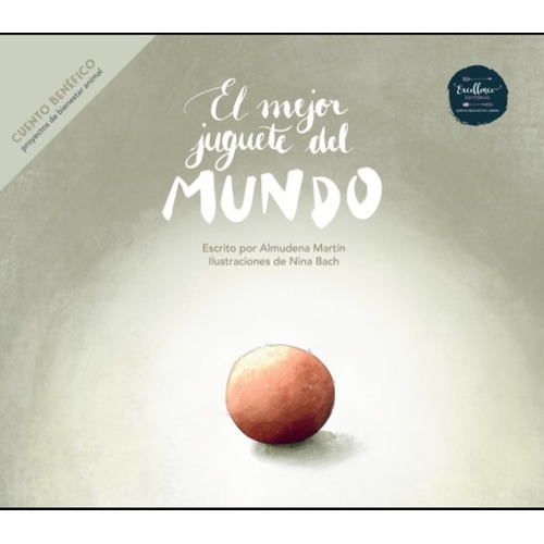 El Mejor Juguete Del Mundo, De Bach Pujol, Nina. Excellence Editorial, Tapa Dura En Español