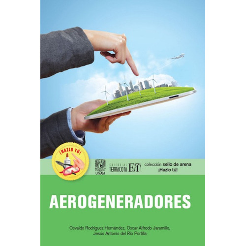 Aerogeneradores, de Rodríguez Hernández, Osvaldo. Editorial Terracota, tapa blanda en español, 2013