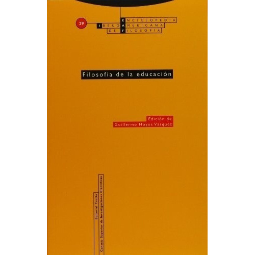 Filosofia De La Educacion Enciclopedia Iberoamericana De Filosofia 29, De Vários Autores. Editorial Trotta, Tapa Blanda En Español