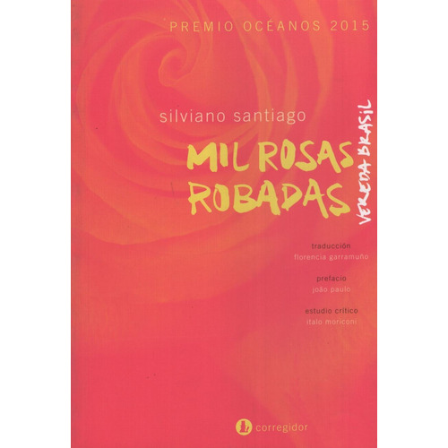 Mil Rosas Robadas, De Santiago, Silviano. Editorial Corregidor, Tapa Blanda En Español, 2016
