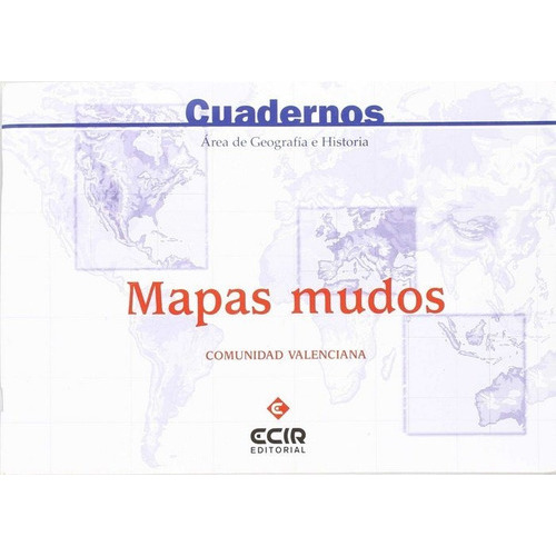E:Mapas mudos (C. Valenciana), de EUGENIO GARCIA Y OTROS. Editorial Ecir S.A., tapa blanda en español