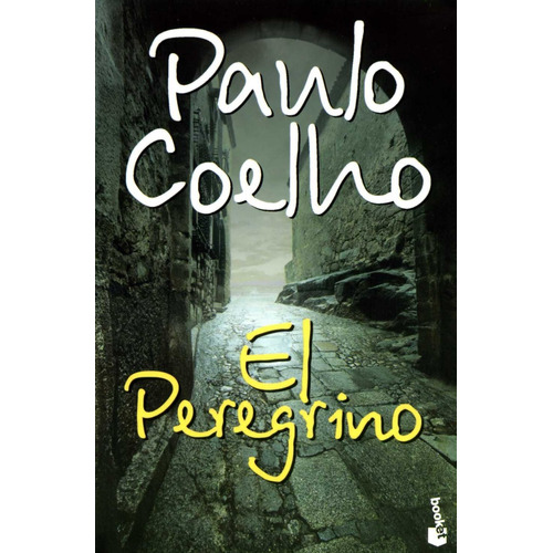 El Peregrino, Paulo Coelho. Ed. Booket