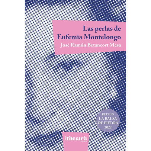 Las perlas de Eufemia Montelongo, de Betancort Mesa, José Ramón. Itineraria Editorial, tapa blanda en español