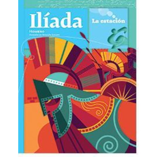 Ilíada, De Versión De Nicolás Schuff. Editorial La Estacion, Tapa Blanda En Español, 2014